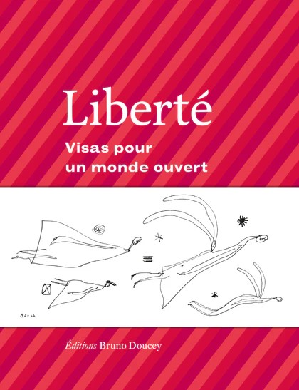Bruno DOUCEY, Ariane LEFAUCONNIER, Liberté, visas pour un monde ouvert p